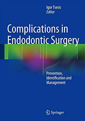 Complications In Endodontic Surgery: Prevention, Identification And Management-..