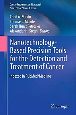Nanotechnology-Based Precision Tools For The Detection And Treatment Of Cancer-..