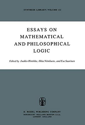 Essays On Mathematical And Philosophical Logic: Proceedings Of The Fourth Scandinavian Logic Symposium And Of The First Soviet-Finnish Logic Conferenc-..