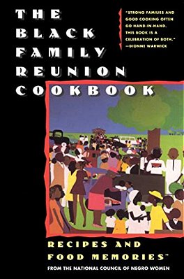 The Black Family Reunion Cookbook: Black Family Reunion Cookbook-..