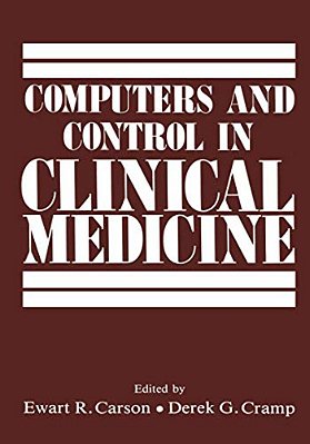 Computers And Control In Clinical Medicine-..