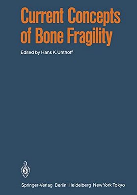 Current Concepts Of Bone Fragility-..