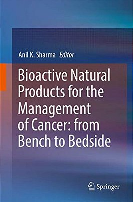 Bioactive Natural Products For The Management Of Cancer: From Bench To Bedside-..