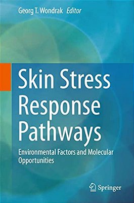 Skin Stress Response Pathways: Environmental Factors And Molecular Opportunities-..
