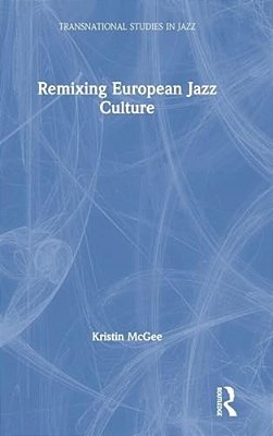 Remixing European Jazz Culture-..
