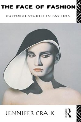 The Face Of Fashion: Cultural Studies In Fashion-..