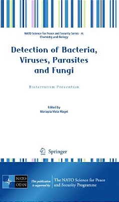 Detection Of Bacteria, Viruses, Parasites And Fungi: Bioterrorism Prevention-..