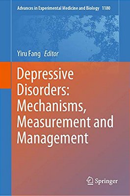 Depressive Disorders: Mechanisms, Measurement And Management-..