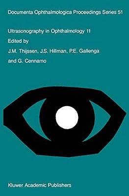 Ultrasonography In Ophthalmology 11: Proceedings Of The 11Th Siduo Congress, Capri, Italy, 1986-..