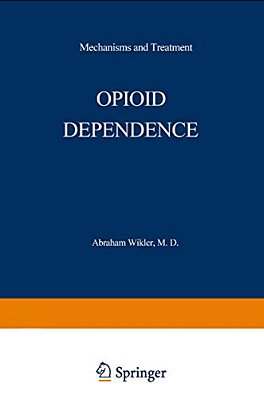 Opioid Dependence: Mechanisms And Treatment-..