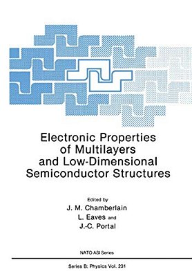 Electronic Properties Of Multilayers And Low-Dimensional Semiconductor Structures-..