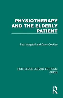 Physiotherapy And The Elderly Patient-..