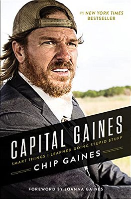 Capital Gaines: Smart Things I Learned Doing Stupid Stuff-..