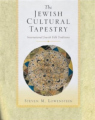 The Jewish Cultural Tapestry: International Jewish Folk Traditions-..