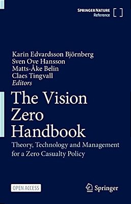 The Vision Zero Handbook: Theory, Technology And Management For A Zero Casualty Policy-..
