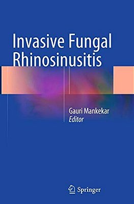 Invasive Fungal Rhinosinusitis-..