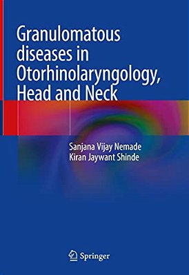 Granulomatous Diseases In Otorhinolaryngology, Head And Neck-..
