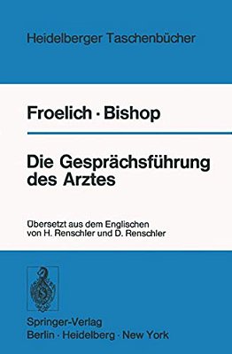 Die Gesprächsführung Des Arztes: Ein Programmierter Leitfaden-..