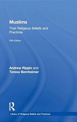 Muslims: Their Religious Beliefs And Practices-..