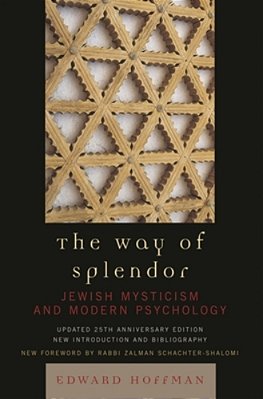 Way Of Splendor: Jewish Mysticism And Modern Psychology-..