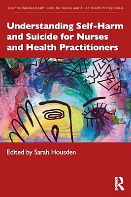 Understanding Self-Harm And Suicide For Nurses And Health Practitioners-..