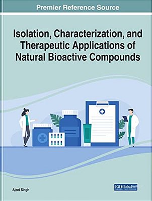Isolation, Characterization, And Therapeutic Applications Of Natural Bioactive Compounds-..