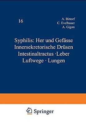 Syphilis: Herz Und Gefässe Innersekretorische Drüsen Intestinaltractus - Leber Luftwege - Lungen-..