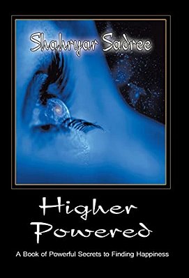 Higher Powered: A Book Of Powerful Secrets To Finding Happiness-..