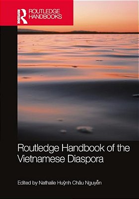 Routledge Handbook Of The Vietnamese Diaspora-..
