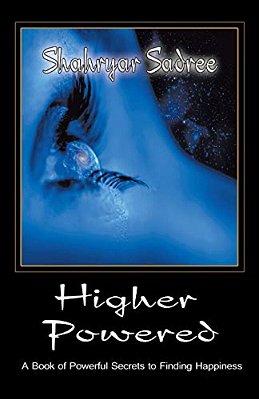 Higher Powered: A Book Of Powerful Secrets To Finding Happiness-..