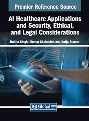 Ai Healthcare Applications And Security, Ethical, And Legal Considerations-..