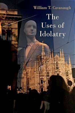 The Uses Of Idolatry-..