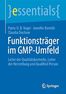 Funktionsträger Im Gmp-Umfeld: Leiter Der Qualitätskontrolle, Leiter Der Herstellung Und Qualified Person-..