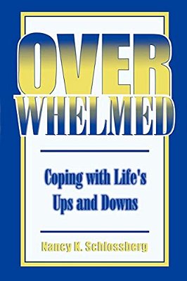 Overwhelmed: Coping With Life's Ups And Downs-..