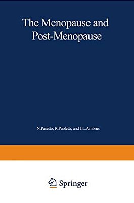 The Menopause And Postmenopause: The Proceedings Of An International Symposium Held In Rome, June 1979-..