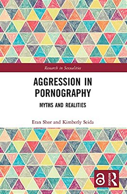 Aggression In Pornography: Myths And Realities-..