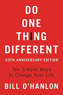 Do One Thing Different: Ten Simple Ways To Change Your Life-..