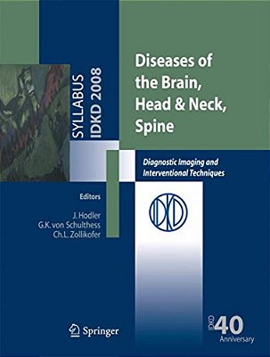 Diseases Of The Brain, Head & Neck, Spine: Diagnostic Imaging And Interventional Techniques-..