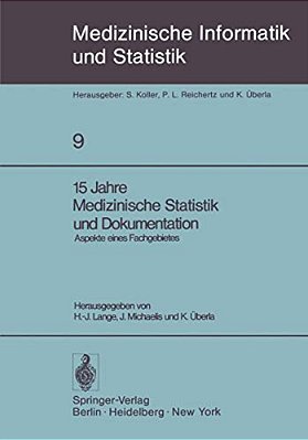 15 Jahre Medizinische Statistik Und Dokumentation: Aspekte Eines Fachgebietes-..
