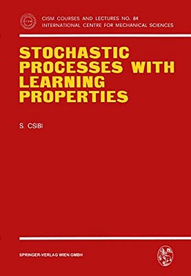Stochastic Processes With Learning Properties-..