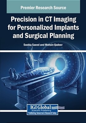 Precision In Ct Imaging For Personalized Implants And Surgical Planning-..