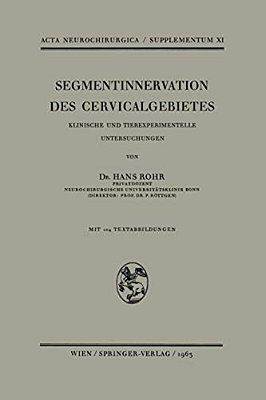 Segmentinnervation Des Cervicalgebietes: Klinische Und Tierexperimentelle Untersuchungen-..