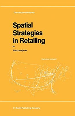 Spatial Strategies In Retailing-..