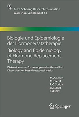 Biologie Und Epidemiologie Der Hormonersatztherapie - Biology And Epidemiology Of Hormone Replacement Therapy: Diskussionen Zur Postmenopausalen Gesun-..
