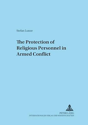 The Protection Of Religious Personnel In Armed Conflict-..