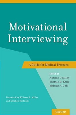Motivational Interviewing: A Guide For Medical Trainees-..
