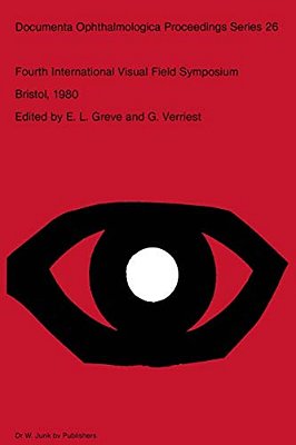Fourth International Visual Field Symposium Bristol, April 13-16,1980-..