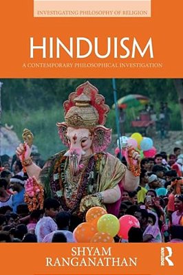 Hinduism: A Contemporary Philosophical Investigation-..