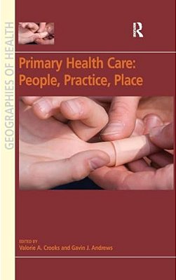 Primary Health Care: People, Practice, Place-..