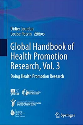 Global Handbook Of Health Promotion Research, Vol. 3: Doing Health Promotion Research-..